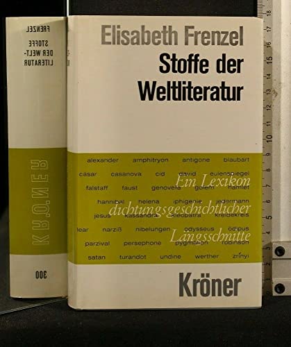 9783520300072: Stoffe der Weltliteratur. Ein Lexikon dichtungsgeschichtlicher Lngsschnitte