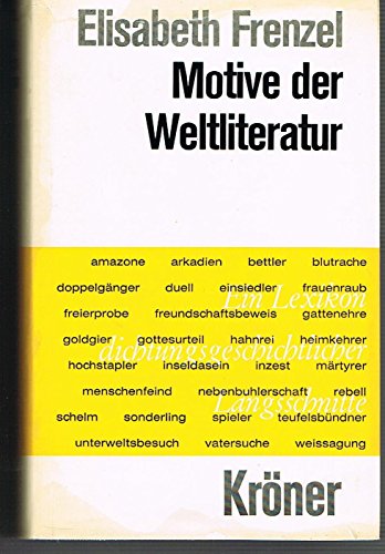 9783520301017: Motive der Weltliteratur: Ein Lexikon dichtungsgeschichtlicher Lngsschnitte (Krners Taschenbuchausgabe)