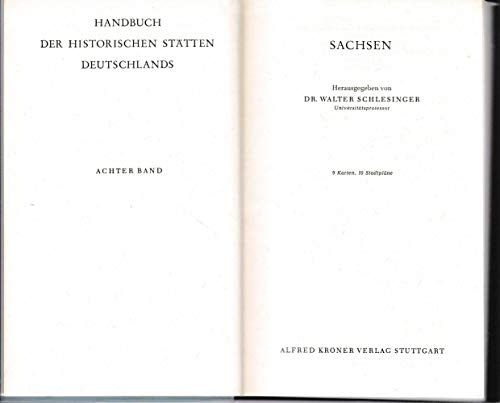 Handbuch der historischen Stätten Deutschlands Teil: Bd. 8., Sachsen / hrsg. von Walter Schlesinger - Schlesinger, Walter (Herausgeber)