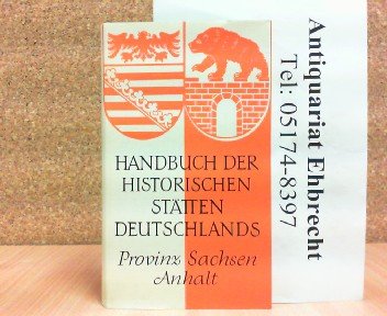 HANDBUCH DER HISTORISCHEN STÄTTEN DEUTSCHLANDS. Provinz Sachsen Anhalt - N/A; [Hrsg.]: Schwineköper, Dr. Berent