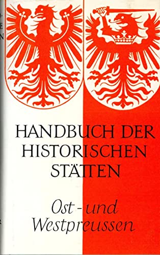 Beispielbild fr Handbuch der historischen Sttten Deutschlands: Handbuch der historischen Sttten. Ost- und Westpreuen zum Verkauf von medimops
