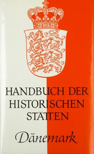 Handbuch der historischen Stätten. Dänemark - Klose, Olaf