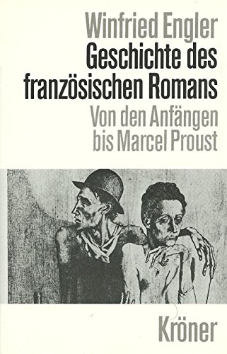 Stock image for Geschichte des franzsischen Romans. Von den Anfngen bis Marcel Proust. for sale by medimops