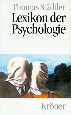 9783520357014: Lexikon der Psychologie: Wörterbuch, Handbuch, Studienbuch (Kröners Taschenausgabe) (German Edition)