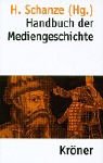 Handbuch der Mediengeschichte. (9783520360014) by Kellenbenz, Hermann; Schanze, Helmut