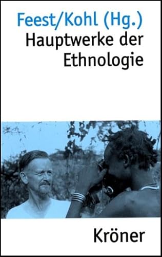 Hauptwerke der Ethnologie. (9783520380012) by Kohl, Karl-Heinz; Feest, Christian F.