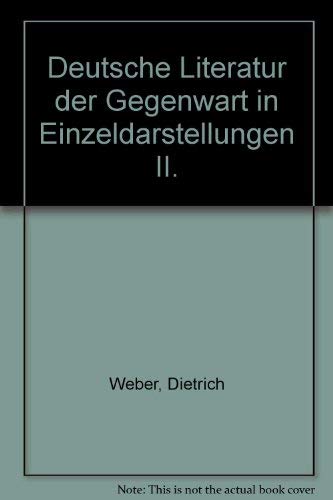 Imagen de archivo de Deutsche Literatur der Gegenwart in Einzeldarstellungen II. a la venta por Versandantiquariat Felix Mcke