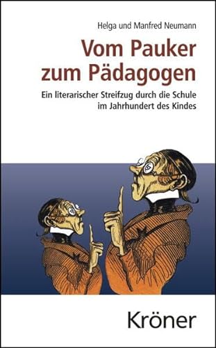 Stock image for Vom Pauker zum Pdagogen: Ein literarischer Streifzug durch die Schule im Jahrhundert des Kindes for sale by medimops