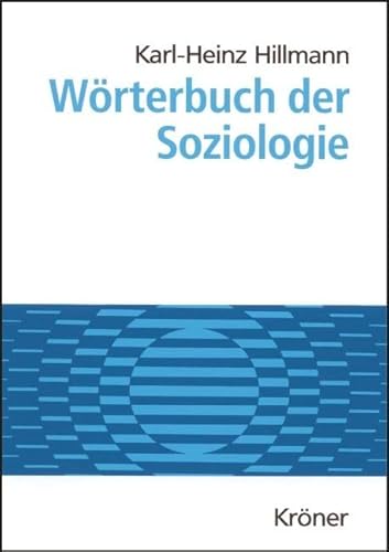 Wörterbuch der Soziologie, - Hillmann, Karl-Heinz / Günter Hartfiel (Begründer),