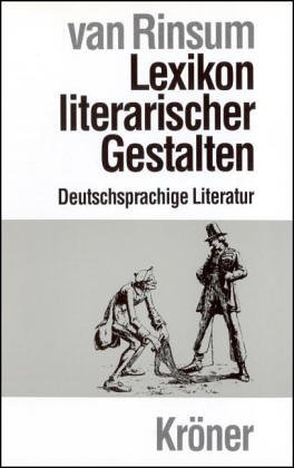 Beispielbild für Kröners Taschenausgabe 420: Lexikon literarischer Gestalten, 1. Deutschsprachige Literatur zum Verkauf von medimops