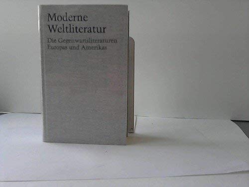 Imagen de archivo de Moderne Weltliteratur. Die Gegenwartsliteraturen Europas und Amerikas. a la venta por Antiquariat Matthias Drummer