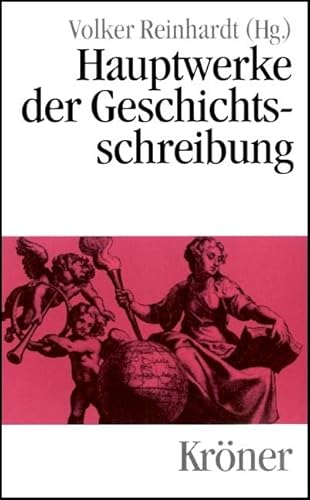 Hauptwerke der Geschichtsschreibung - Reinhardt, Volker