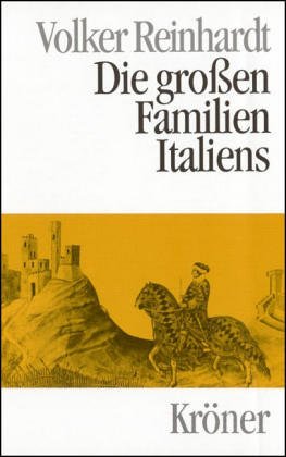 9783520485014: Die grossen Familien Italiens. (=Kröners Taschenausgabe; Band 485).