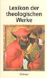 Lexikon der theologischen Werke. (9783520493019) by Eckert, Michael; Herms, Eilert; Hilberath, Bernd-Jochen; JÃ¼ngel, Eberhard