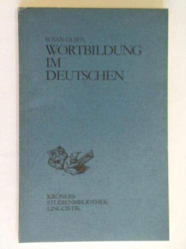 Wortbildung im Deutschen. Eine Einführung in die Theorie der Wortstruktur - Susan Olsen