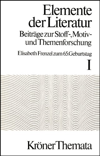 Elemente der Literatur: Beiträge zur Stoff-, Motiv- und Themenforschung, Bd. I Kröner-Themata: Bd. 702 - Bisanz, Adam J. und Raymond Trousson