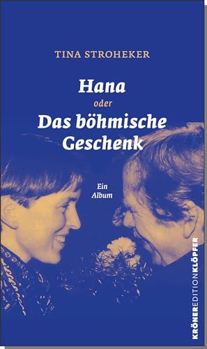 Beispielbild fr Hana oder Das bhmische Geschenk: Ein Album (Edition Klpfer) zum Verkauf von medimops