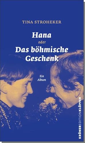 Stock image for Hana oder Das bhmische Geschenk: Ein Album (Edition Klpfer) for sale by medimops