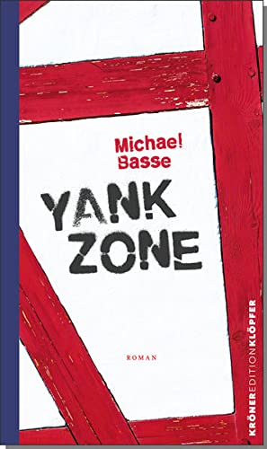 Beispielbild fr Yank Zone: Roman (Edition Klpfer) zum Verkauf von medimops