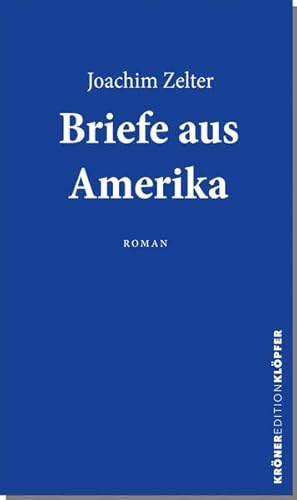 Beispielbild fr Briefe aus Amerika: Roman (Edition Klpfer) zum Verkauf von medimops