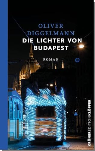 Beispielbild fr Die Lichter von Budapest: Roman (Edition Klpfer) zum Verkauf von medimops