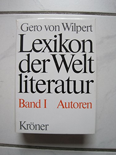 Imagen de archivo de Lexikon der Weltliteratur, Bd.1, Biographisch-bibliographisches Handwrterbuch nach Autoren und anonymen Werken a la venta por medimops