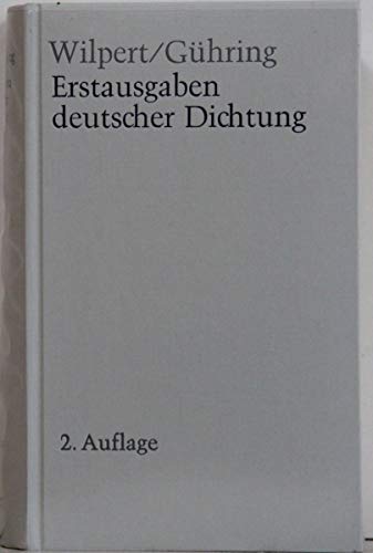 Erstausgaben deutscher Dichtung : eine Bibliographie zur deutschen Literatur 1600 - 1990. Gero vo...