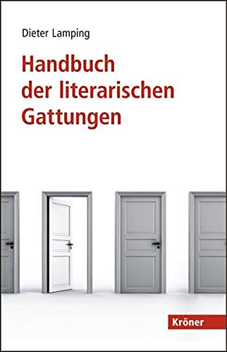 Handbuch der literarischen Gattungen: in Zusammenarbeit mit Sandra Poppe, Sascha Seiler und Frank Zipfel - Lamping Dieter