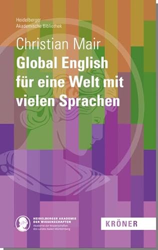 Beispielbild fr Global English fr eine Welt mit vielen Sprachen (Heidelberger Akademische Bibliothek) zum Verkauf von medimops