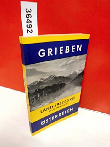 Salzburger Land: Salzburg, Salzkammergut : (mit oberoÌˆsterreich. u. steir. Teil) (Grieben-ReisefuÌˆhrer ; Bd. 48 : OÌˆsterreich) (German Edition) (9783521001954) by Grieben-Verlag