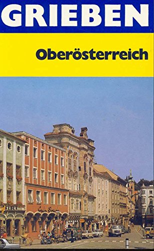 Stock image for Obersterreich.Linz.Wels.Steyr. Innviertel. Mhlviertel. Salzkammergut. for sale by medimops