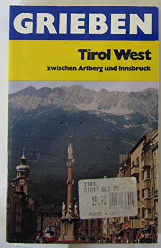 Imagen de archivo de Tirol West zwischen Arlberg und Innsbruck Grieben Reisefhrer Band 245 a la venta por medimops