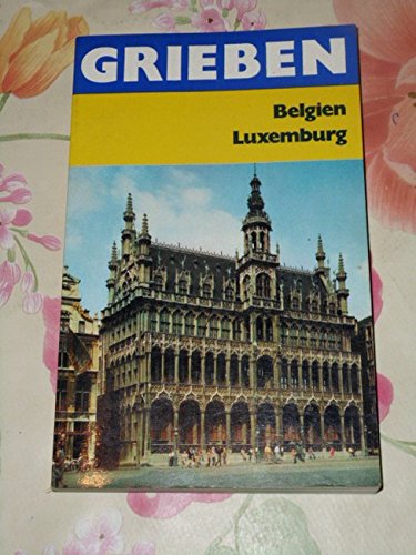 Beispielbild fr Belgien und Luxemburg. Grieben- Reisefhrer. zum Verkauf von Gabis Bcherlager