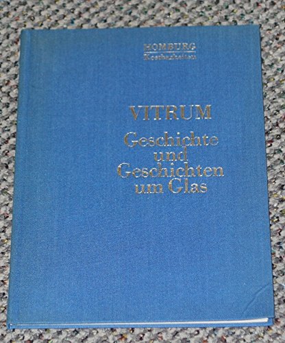 Beispielbild fr Vitrum - Geschichte und Geschichten um Glas zum Verkauf von Versandantiquariat Felix Mcke