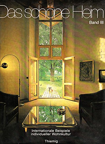 Beispielbild fr Das sch ne Heim III. 1978 - 1980. Internationale Beispiele individueller Wohnkultur [Hardcover] zum Verkauf von tomsshop.eu