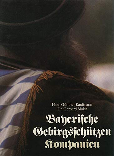Stock image for Bayerische Gebirgsschtzenkompanien for sale by medimops