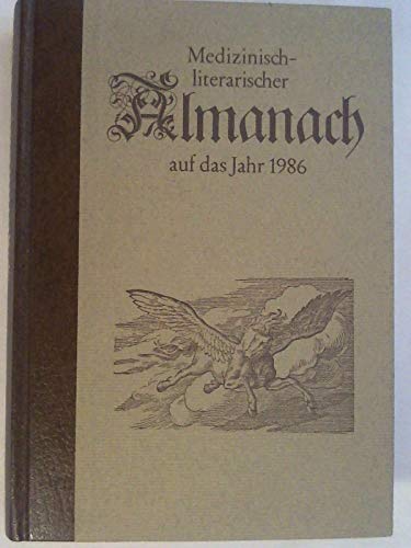 Beispielbild fr Medizinisch - literarischer Almanach auf das Jahr 1986 zum Verkauf von Leserstrahl  (Preise inkl. MwSt.)
