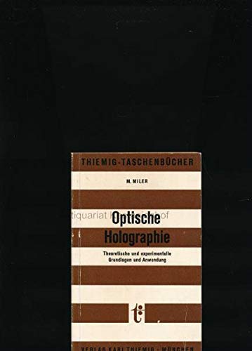Imagen de archivo de Optische Holographie. Theoretische und experimentelle Grundlagen und Anwendung a la venta por medimops