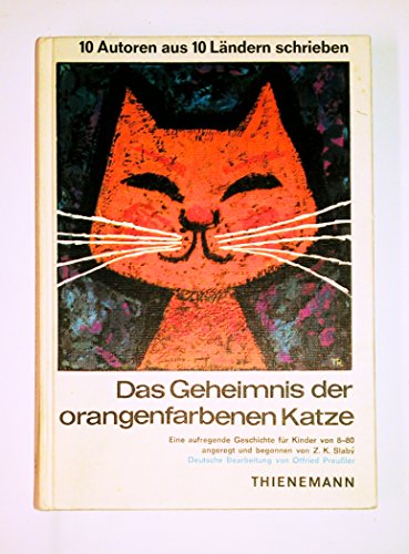 Das Geheimnis der orangenfarbenen Katze - Preußler Otfried (dt. Bearb.) Tripp Josef, (Illustr.)