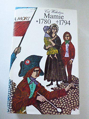 Beispielbild fr Mamie 1780 - 1794. Historischer Roman um ein Findelkind in Paris. zum Verkauf von medimops
