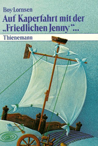9783522135207: Auf Kaperfahrt mit der 'Friedlichen Jenny' . . .