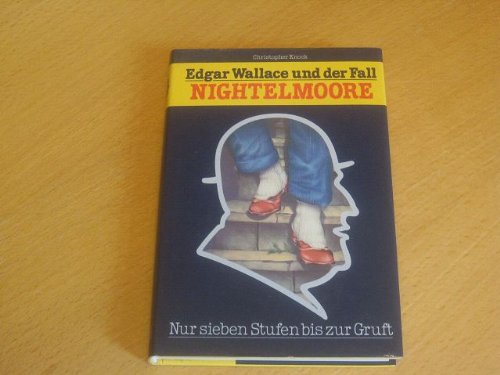 9783522140003: Edgar Wallace und der Fall Nightelmoore. Nur 7 Stufen bis zur Gruft