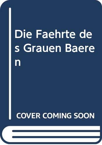 Stock image for Die Fhrte des Grauen Bren for sale by Versandantiquariat Felix Mcke