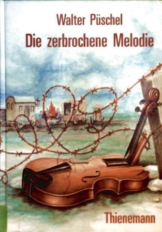 Stock image for Die zerbrochene Melodie. for sale by Antiquariat + Buchhandlung Bcher-Quell