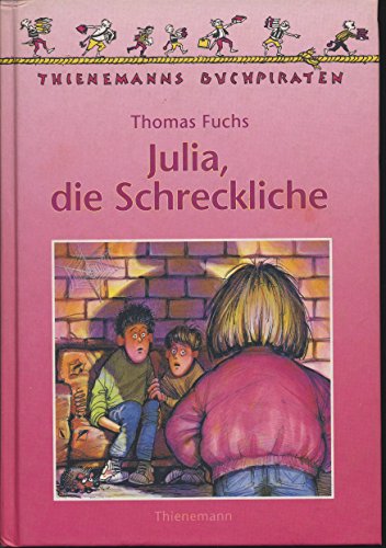 Stock image for Julia, die Schreckliche. Thienemanns Buchpiraten. Mit Bildern von Bernhard Frth. Hardcover for sale by Deichkieker Bcherkiste