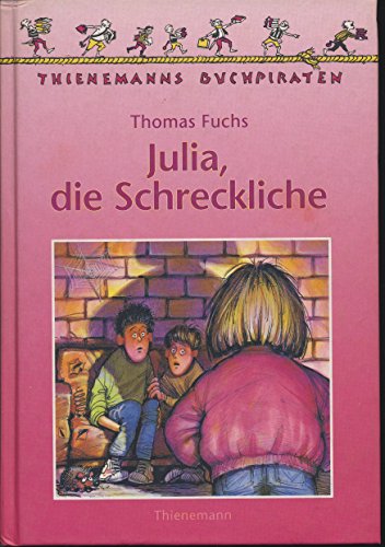 9783522168670: Julia, die Schreckliche. ( Ab 8 J.)