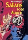 Stock image for Satans rote Augen. ( Ab 13 J.). for sale by Bookmonger.Ltd