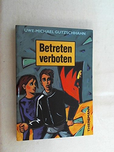 Betreten verboten - Gutzschhahn, Uwe-Michael