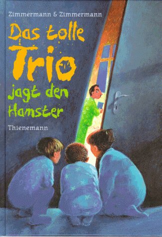 Stock image for Das tolle Trio jagt den Hamster for sale by medimops