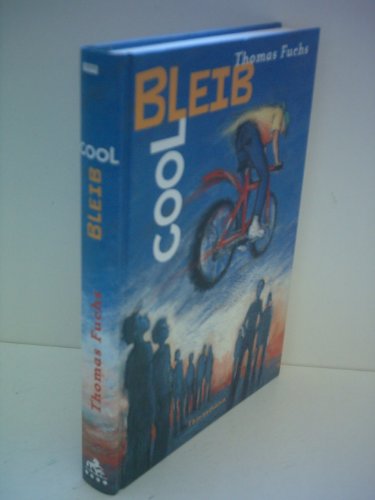 9783522169714: Bleib cool: Thomas Fuchs (German Edition)